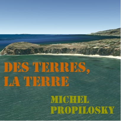 Album Des terres le terre Michel Propilosky